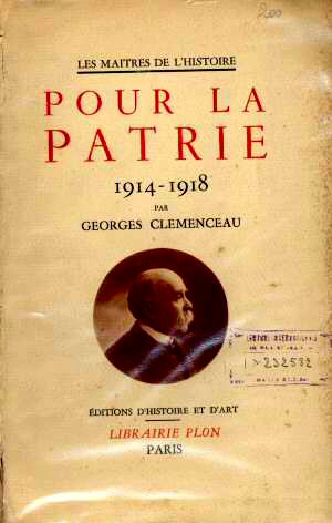 Pour la Patrie - Discours de G Cl�menceau � la Chambre des D�put�s et au S�nat (G. Cl�menceau - Ed.1921)